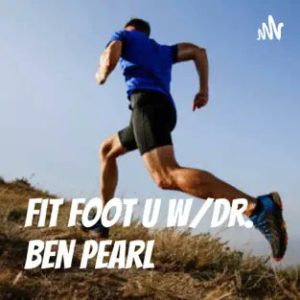 Fit Foot U: Dr. Ben Pearl w/ Dr. Emily Splichal- Sensory Socks & Neuropathy